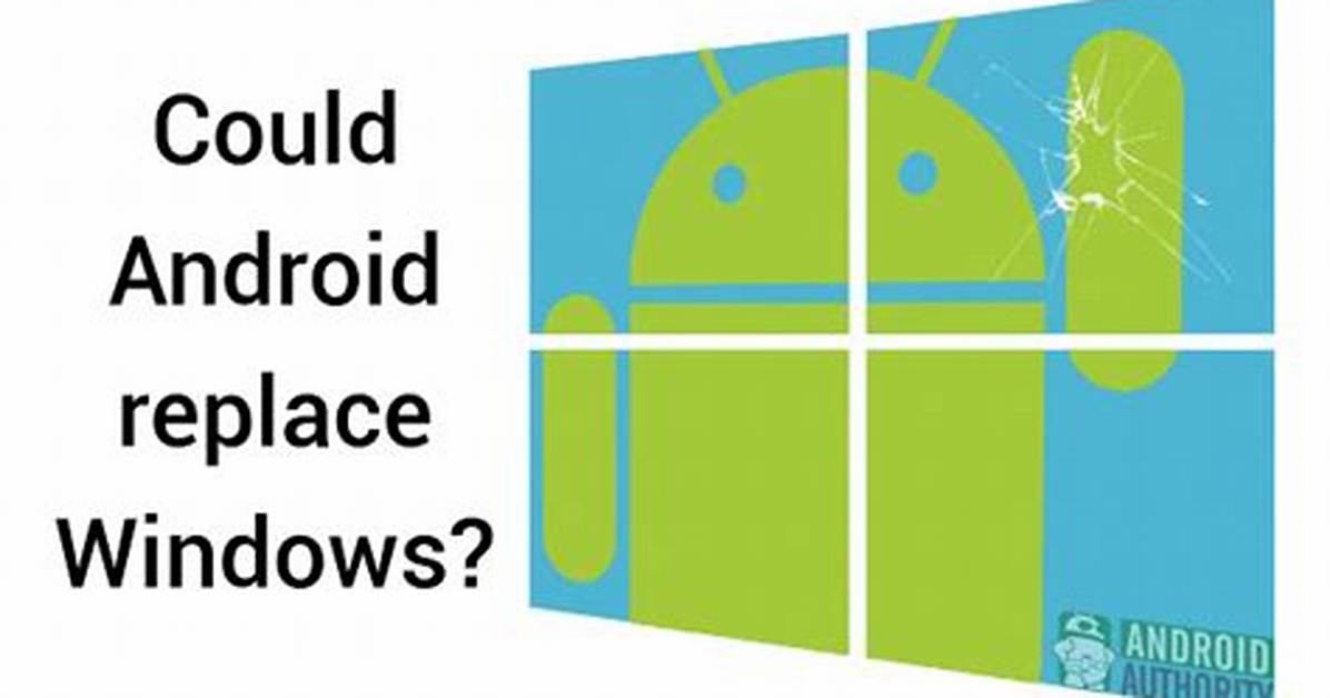 Will Android Replace Windows?