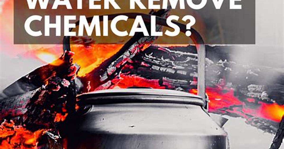 Will Boiling Water Remove Chemicals?
