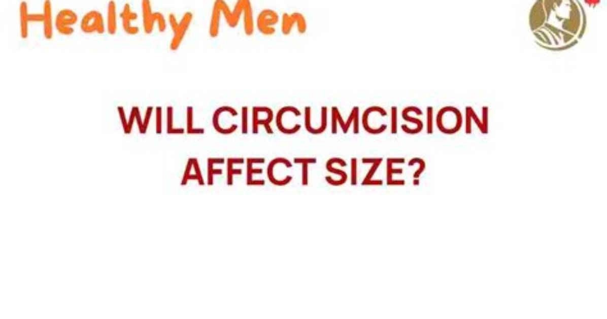 Will Circumcision Affect Size?