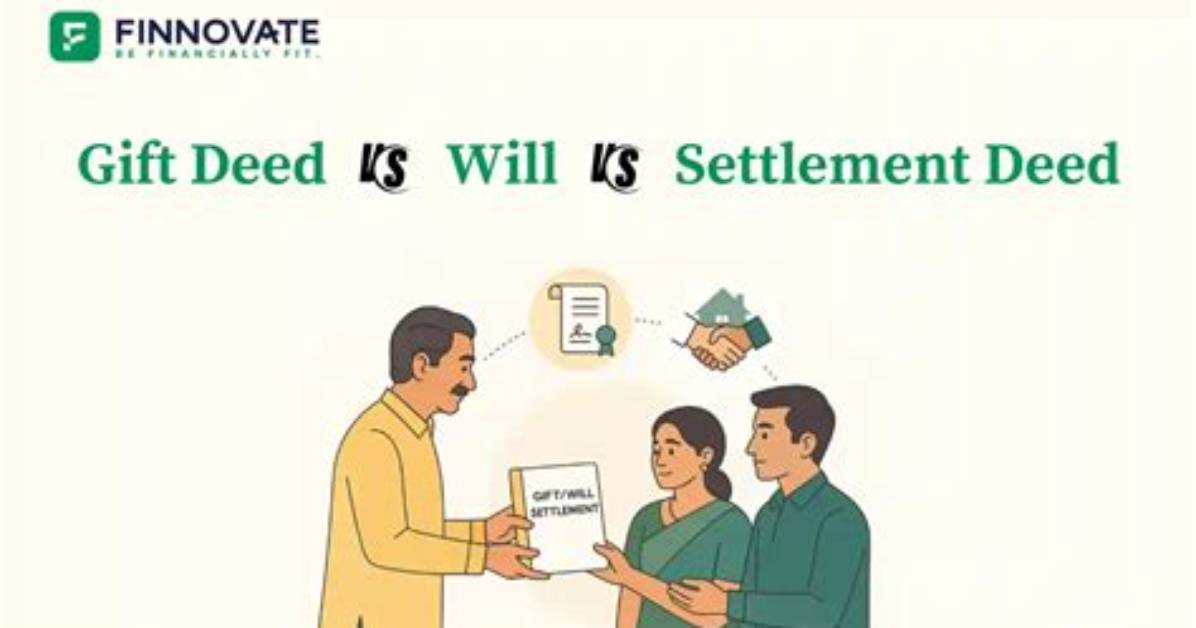Will Deed vs Gift Deed?