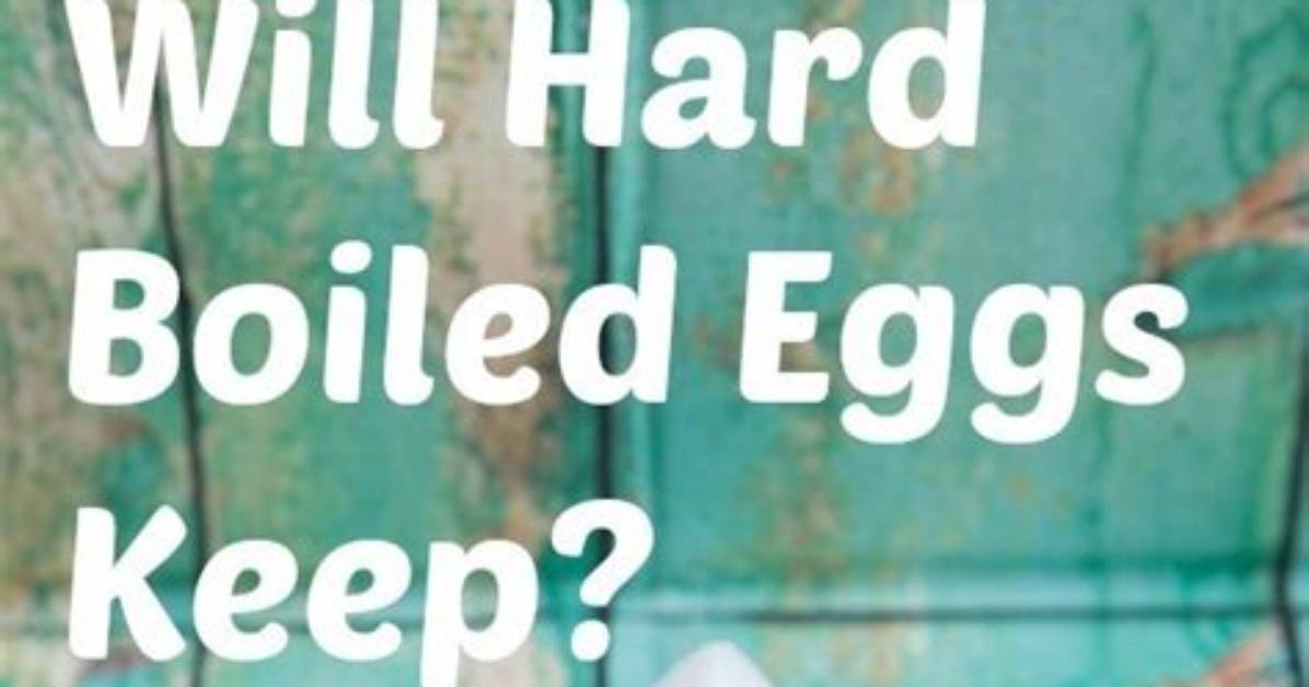 Will Hard Boiled Eggs Keep Overnight?