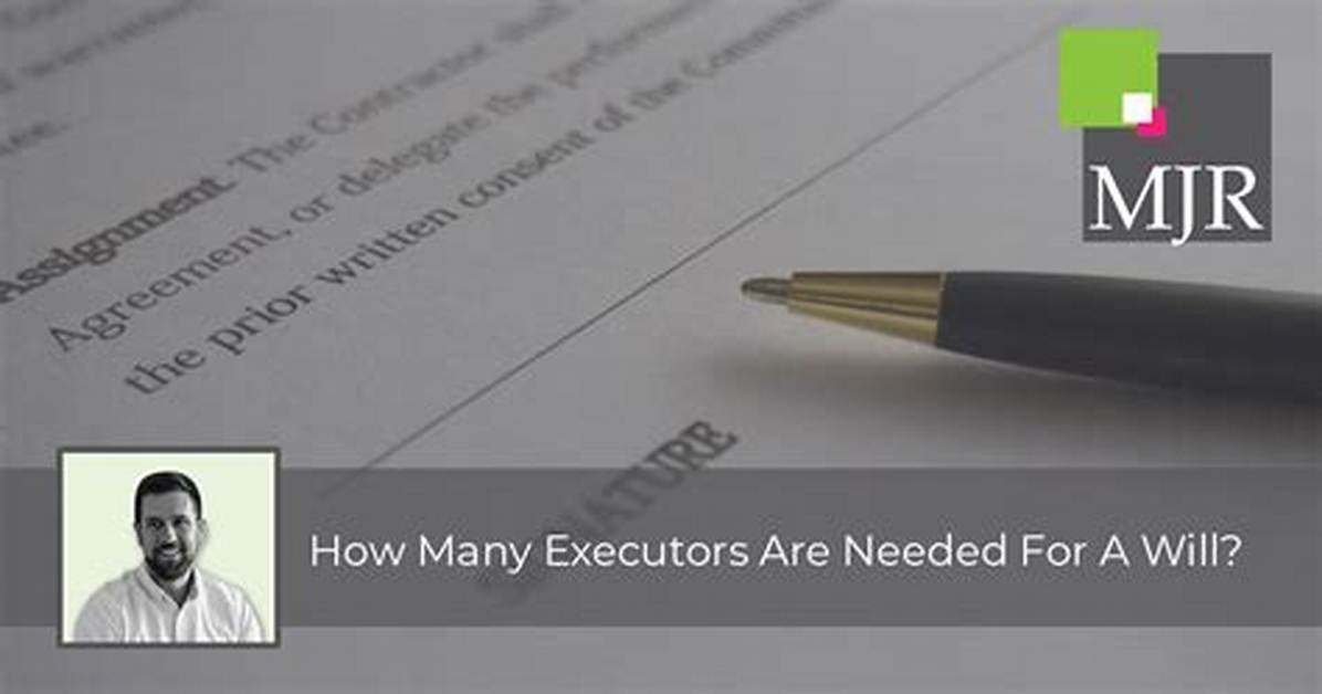 Will How Many Executors?