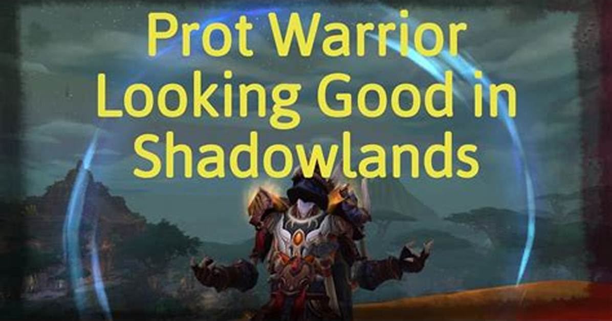 Will Prot Warrior Be Good in Shadowlands?