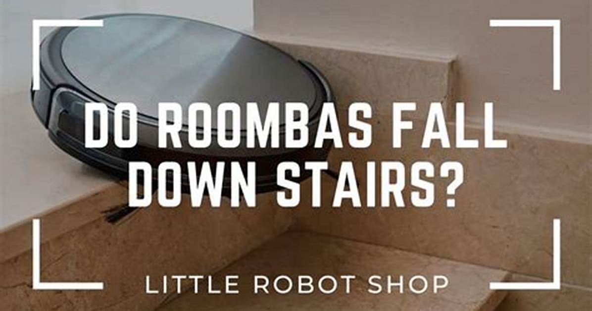 Will Roomba 675 Fall Down Stairs?