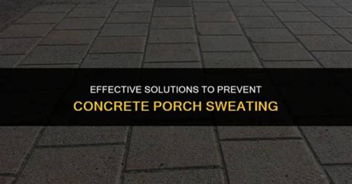 Will Sealing Concrete Prevent Sweating