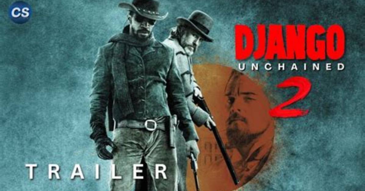 Will There Be a Django Unchained 2?