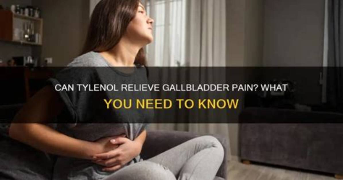 Will Tylenol Help Gallbladder Pain?