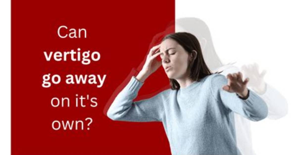 Will Vertigo Subside on Its Own?