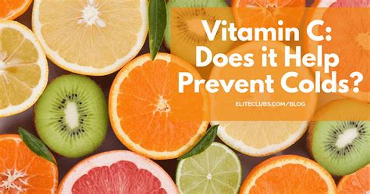 Will Vitamin C Help Prevent Colds?