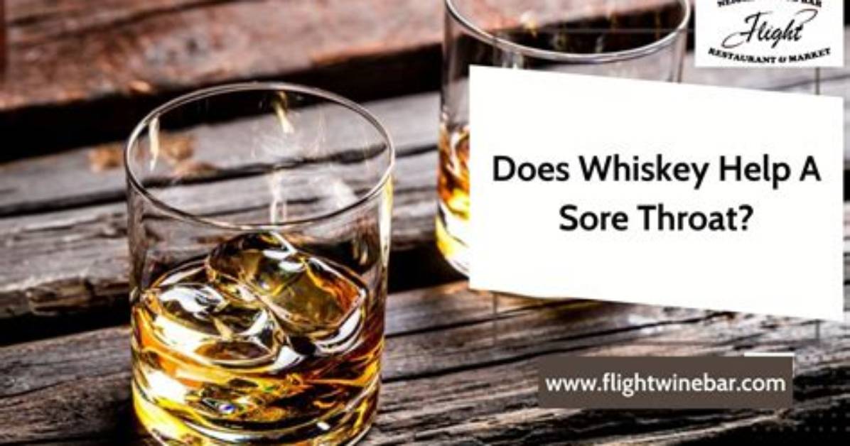Will Whiskey Help My Sore Throat?
