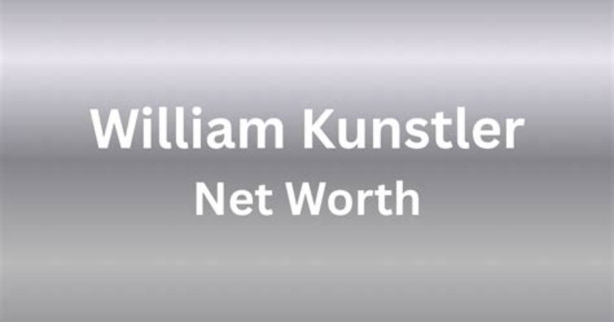 William Kunstler Net Worth