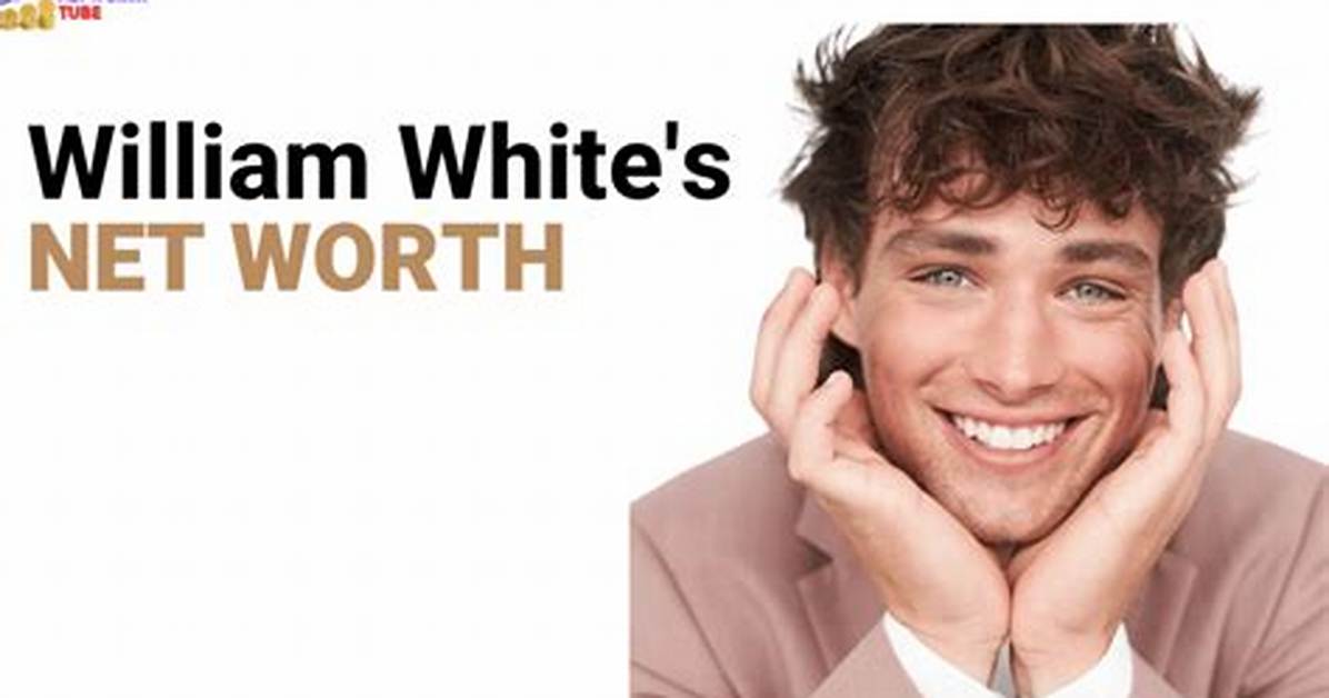 William White Net Worth