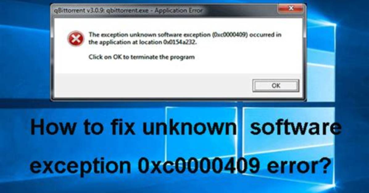 Windows 7 Exception Code: 0Xc0000409