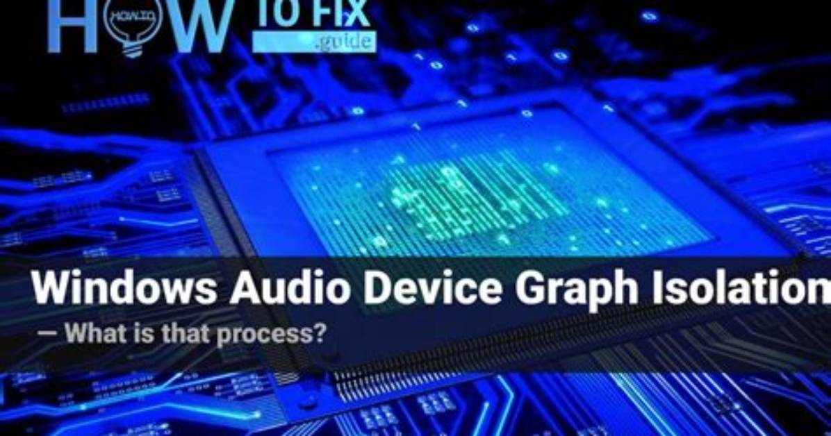 Windows Audio Device Graph Isolation – What Hides Under That Name?