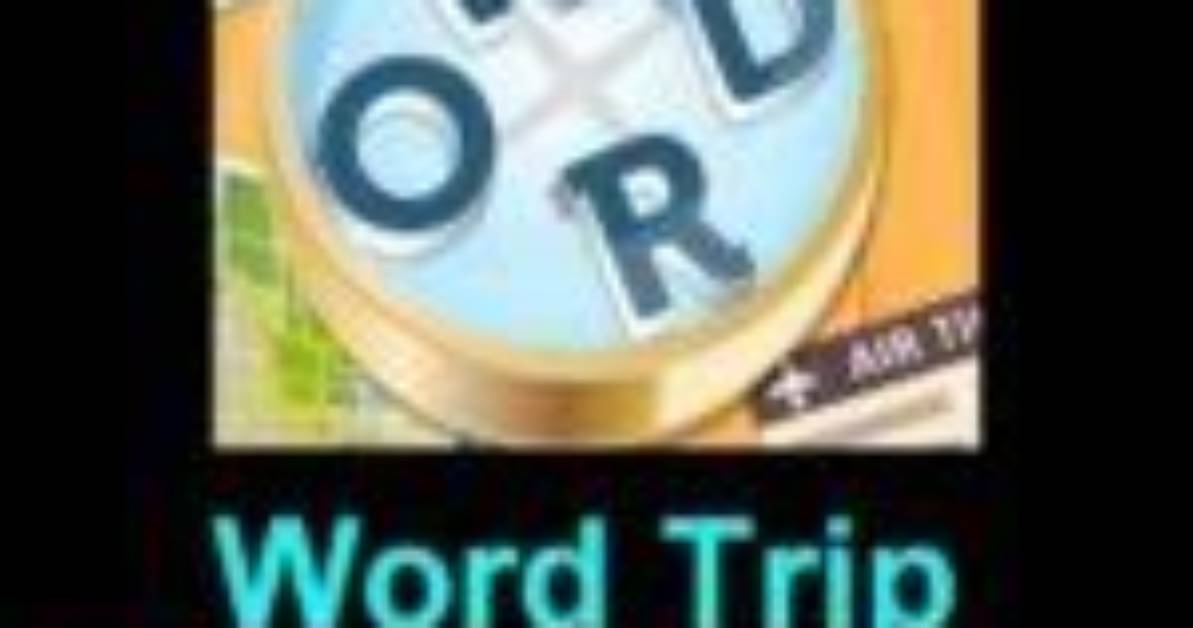 Word Trip Answers All Levels [1001-2000 in One Page]
