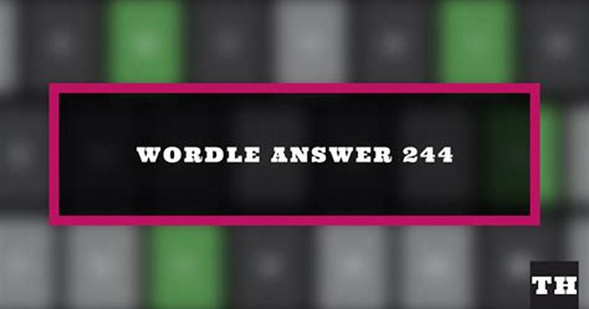 Wordle 244 Answer Feb 18 2022 - Word Solution