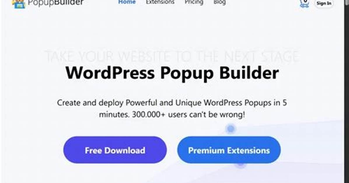 Wordpress Plugin Popup Builder Endangered 100,000 Sites