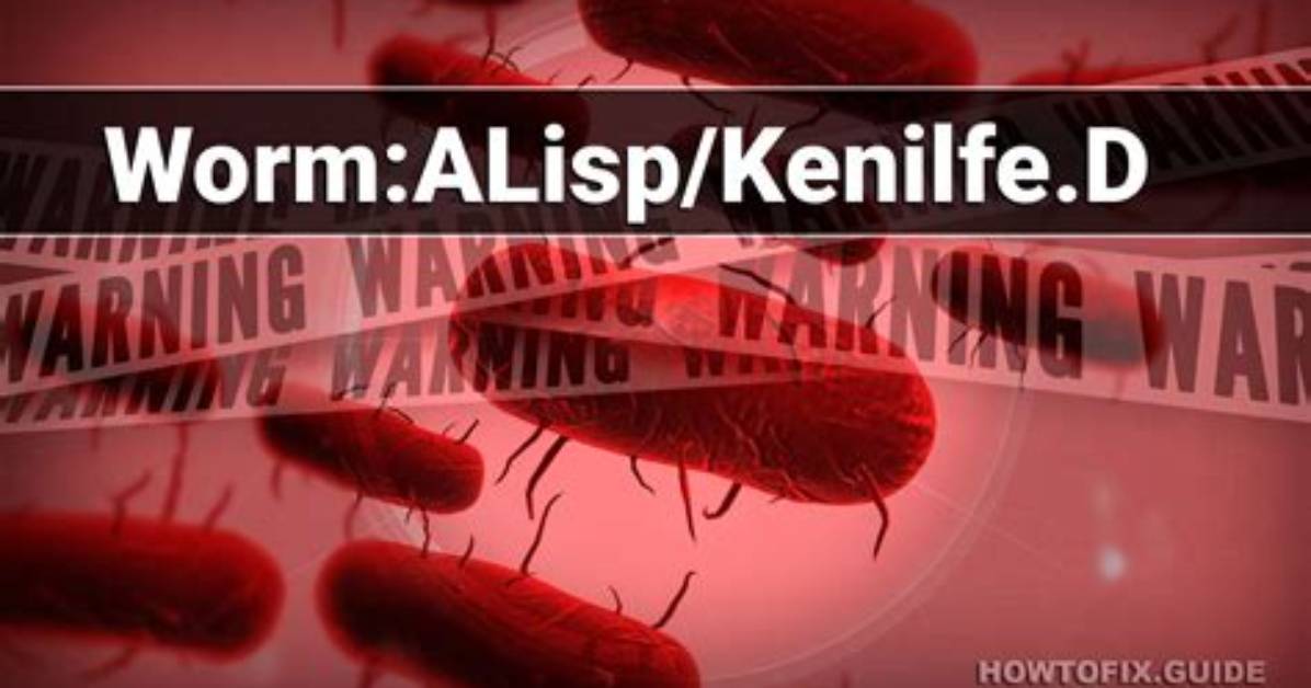 Worm: Alisp/Kenilfe. D — Virus Removal Guide