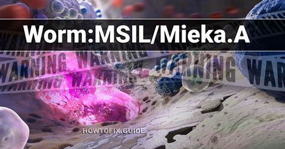Worm: Msil/Sipia. A