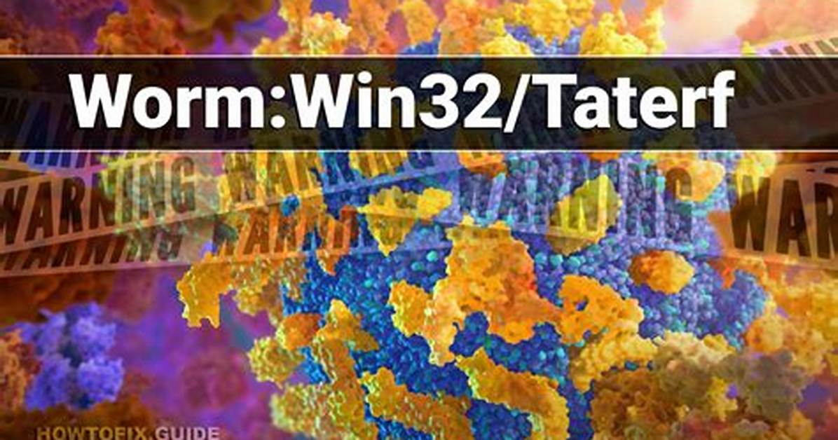 Worm: Win32/Taterf. D