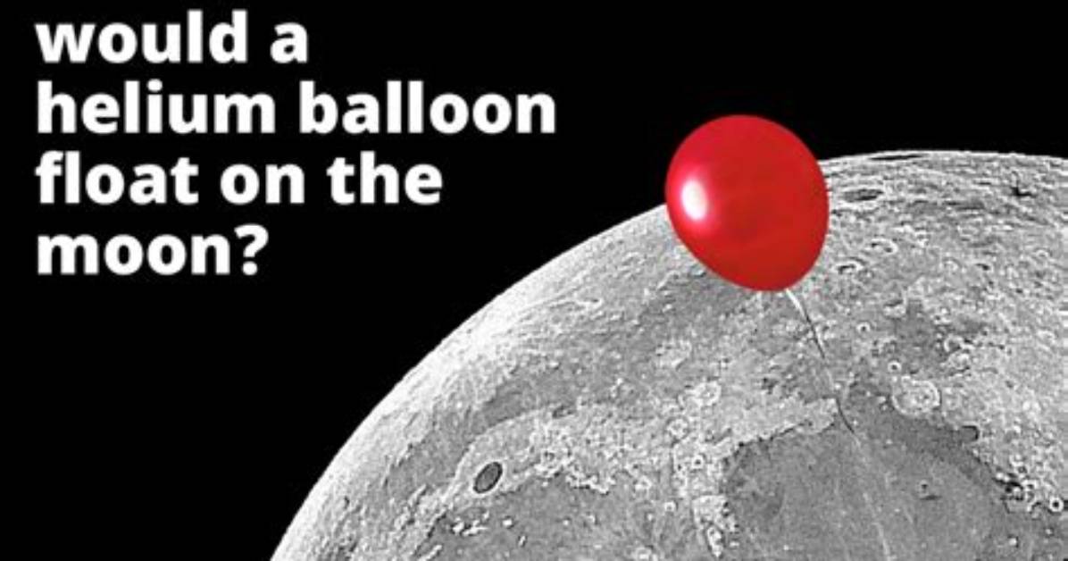 Would a Balloon Float on the Moon?