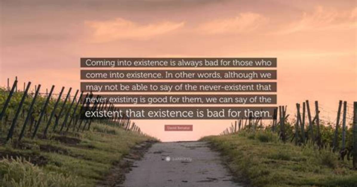 Would Come into Existence?