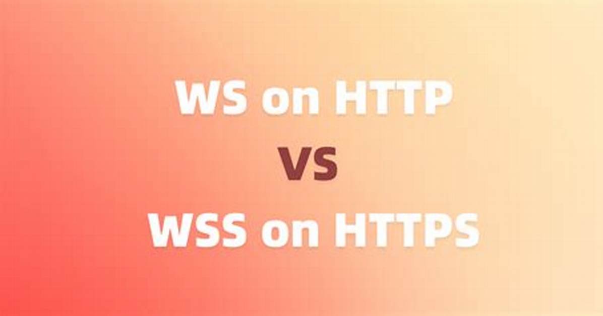 Ws on Http vs Wss on Https