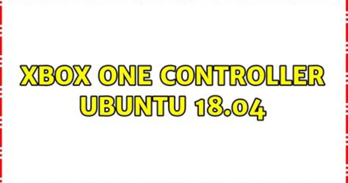 Xbox One Controller Ubuntu 18.04