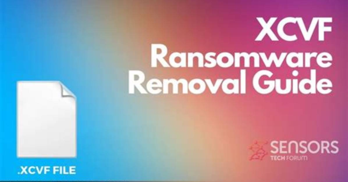 Xcvf Virus (. Xcvf File) Ransomware — Fix & Decrypt Data