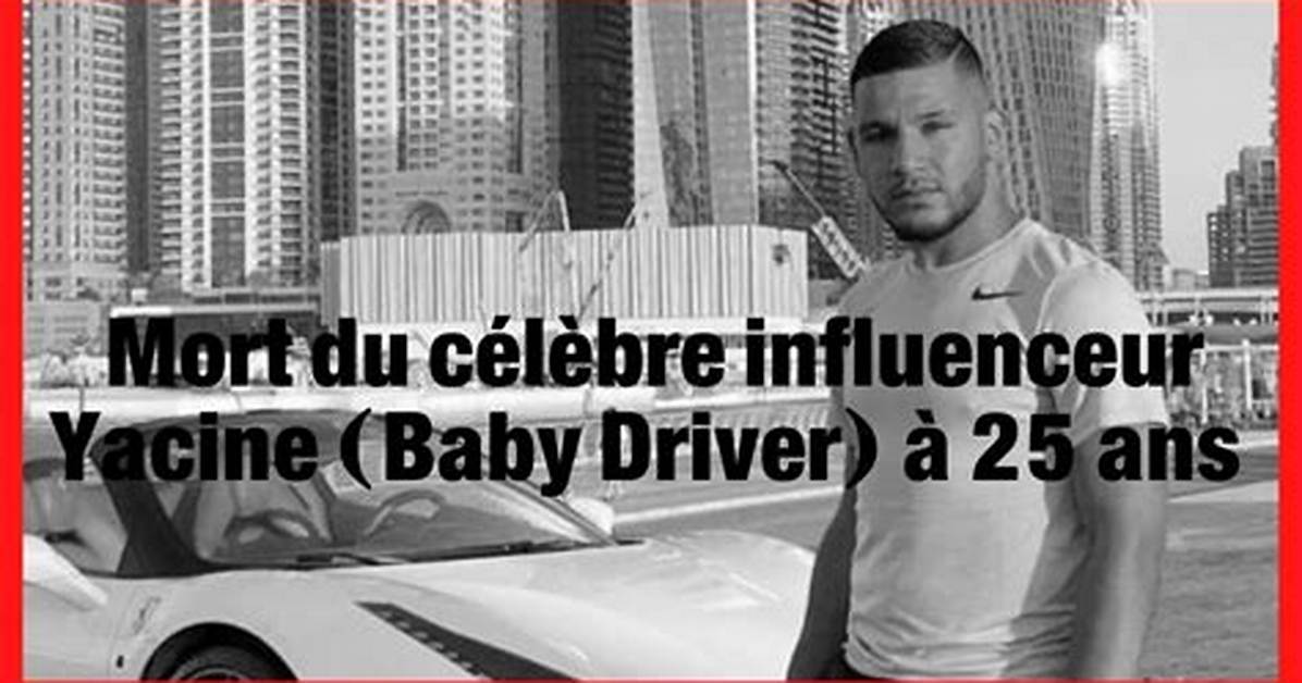Yacine Baby Driver Mort Cancer