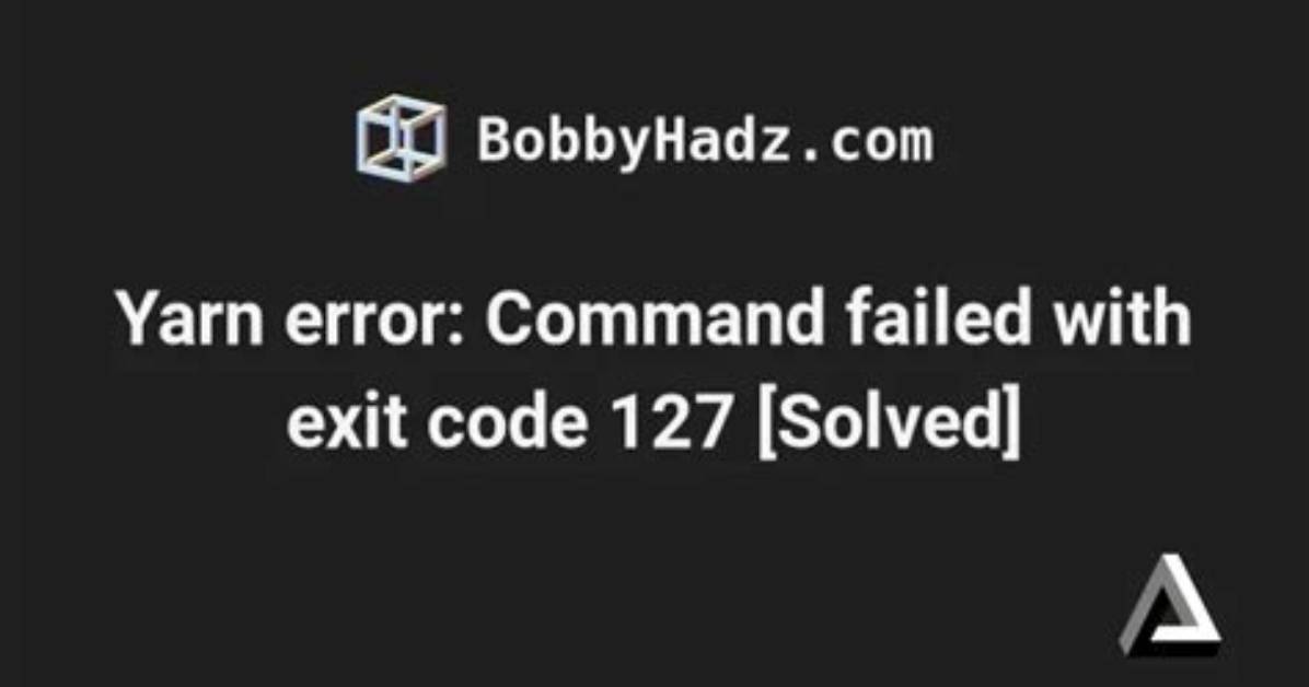 Yarn Install Fails with Exit Code 127