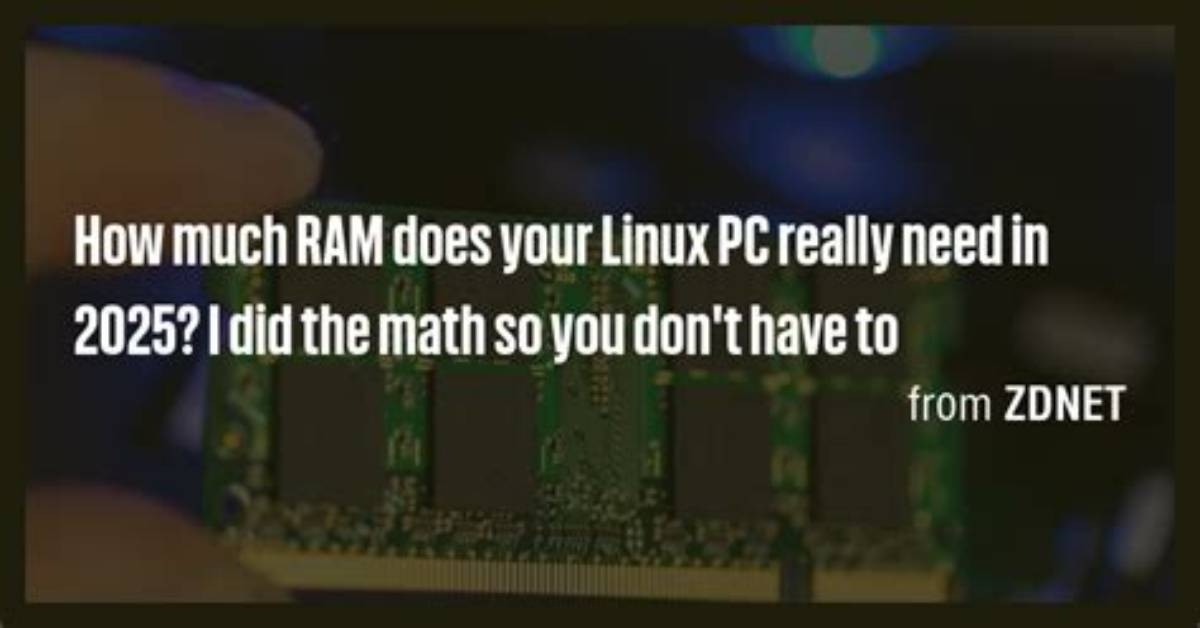 You Asked: How Much Ram Does Linux Require?