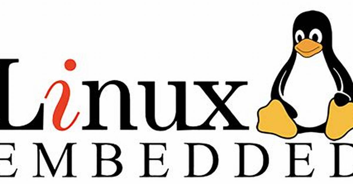 You Asked: Is Linux an Embedded Os?