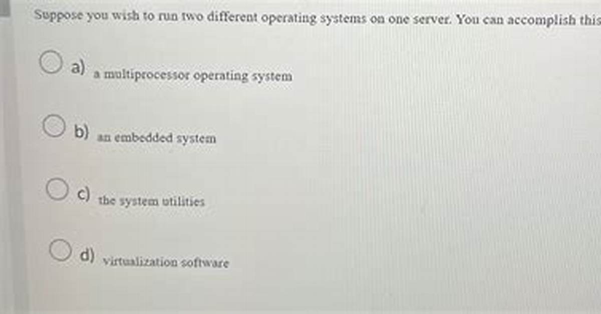 Your Question: Can I Run Two Operating Systems on One Computer at the Same Time?
