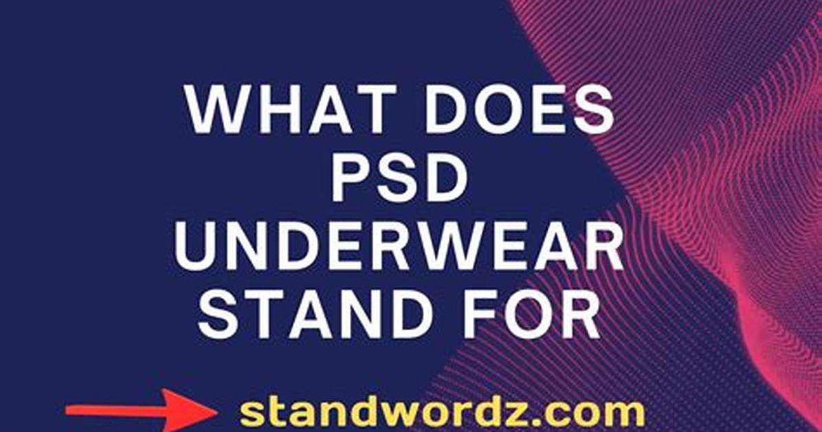 Your Question: What Does Psd Stand for Navy?