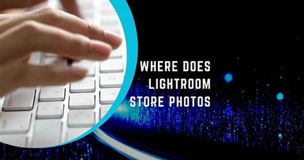 Your Question: Where Does Lightroom Store Locally?