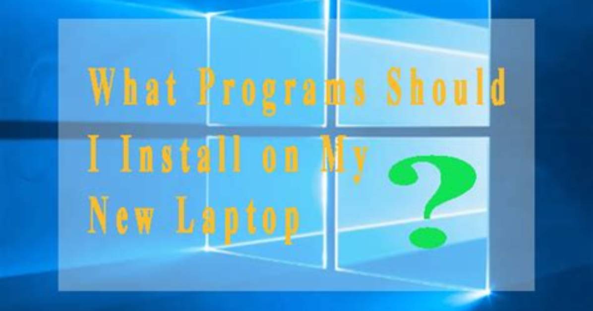 Your Question: Which Programs Should I Install When Setting up Windows 10?